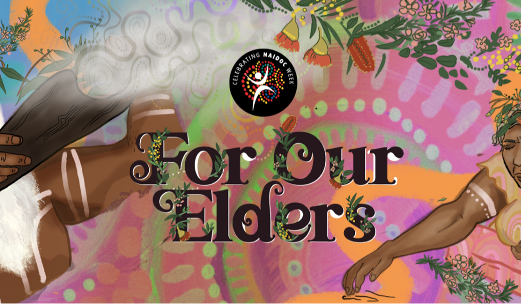 NAIDOC Week 2023: For Our Elders